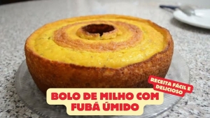 Bolo de Milho com Fubá Úmido