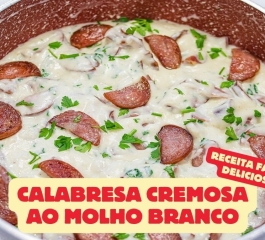 Calabresa Cremosa ao Molho Branco: Receita Fácil e Econômica de Uma Panela Só