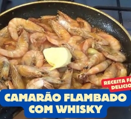 Receita de Camarão Flambado com Whisky: Fácil e Deliciosa!