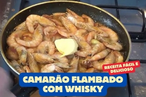 Camarão Flambado com Whisky