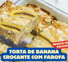 Torta de Banana Crocante com Farofa: A Receita Mais Fácil e Deliciosa!