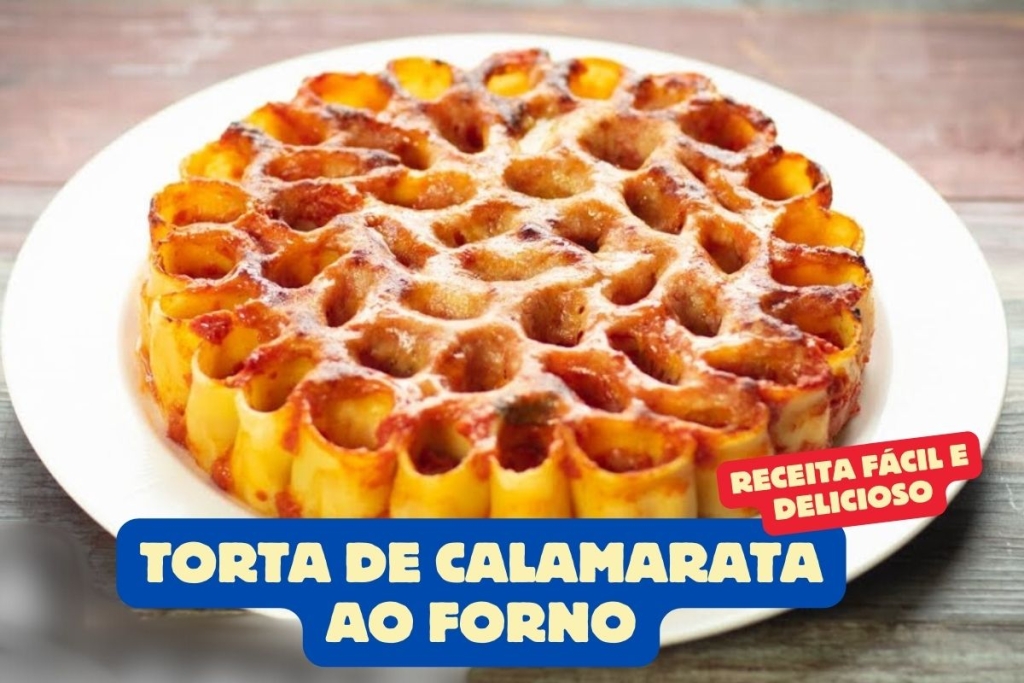 Torta de Calamarata ao Forno