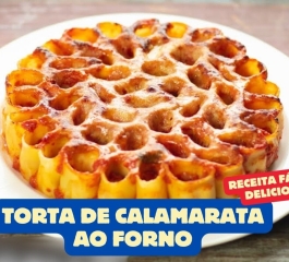 Torta de Calamarata ao Forno: Uma Delícia Italiana Feita em Casa