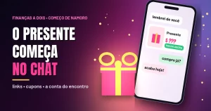 Caixa de presente rosa com laço dourado brilhando ao lado de um celular com conversa “lembrei de você”, card de produto com botão pagar agora e mensagem “acaba hoje!”, junto ao título O presente começa no chat
