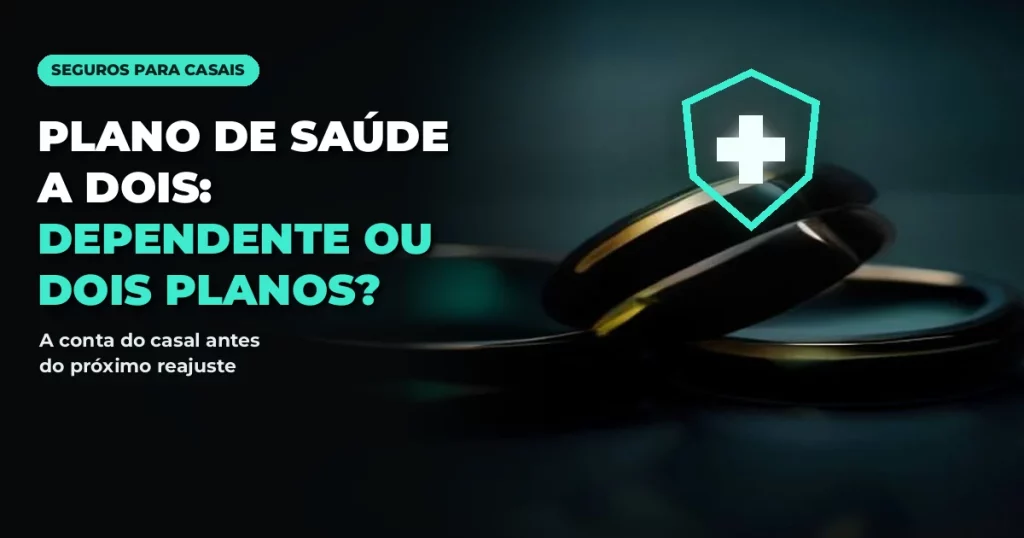 Duas alianças escuras com reflexos dourados sobre uma superfície preta, sob um escudo verde-água brilhante com uma cruz branca, com o texto PLANO DE SAÚDE A DOIS: DEPENDENTE OU DOIS PLANOS?