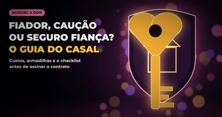 Chave dourada com cabeça em forma de coração diante de um escudo brilhante com o contorno de uma casa, em fundo escuro roxo de alto contraste com luzes desfocadas, com o texto FIADOR, CAUÇÃO OU SEGURO FIANÇA? O GUIA DO CASAL